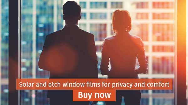 Our solar and etch window films create privacy and comfort