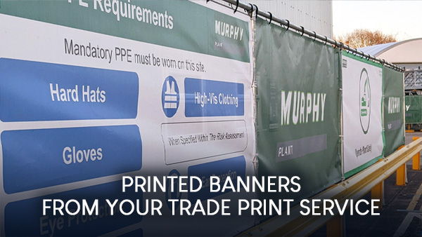 Trade print service - banners